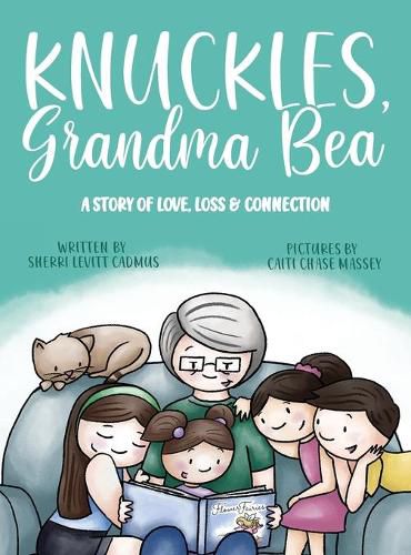 Cover image for Knuckles, Grandma Bea: A Story of Love, Loss and Connection