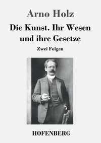 Cover image for Die Kunst. Ihr Wesen und ihre Gesetze: Zwei Folgen