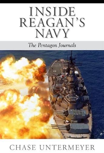 Cover image for Inside Reagan's Navy: The Pentagon Journals