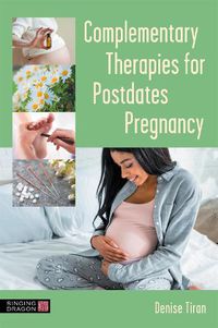 Cover image for Complementary Therapies for Postdates Pregnancy