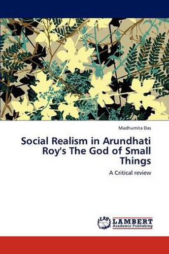 Social Realism in Arundhati Roy's the God of Small Things