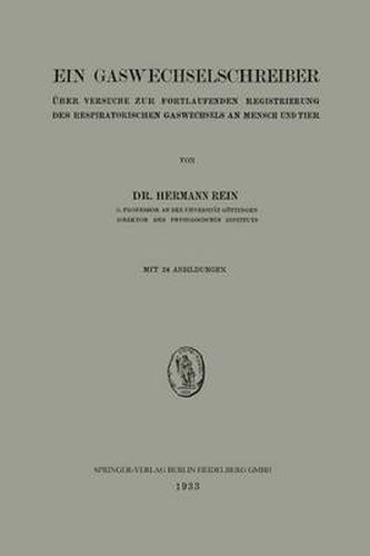 Cover image for Ein Gaswechselschreiber: UEber Versuche Zur Fortlaufenden Registrierung Des Respiratorischen Gaswechsels an Mensch Und Tier