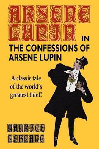 Cover image for The Confessions of Arsene Lupin