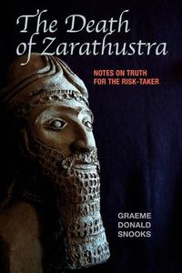Cover image for The Death of Zarathustra: Notes on Truth for the Risk-Taker