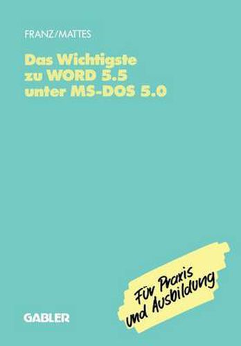 Cover image for Das Wichtigste Zu Word 5.5 Unter Ms-DOS 5.0