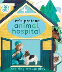 Cover image for Let's Pretend Animal Hospital