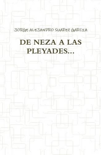 Cover image for De Neza A Las Pleyades...