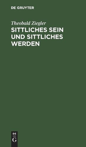 Cover image for Sittliches Sein Und Sittliches Werden: Grundlinien Eines Systems Der Ethik