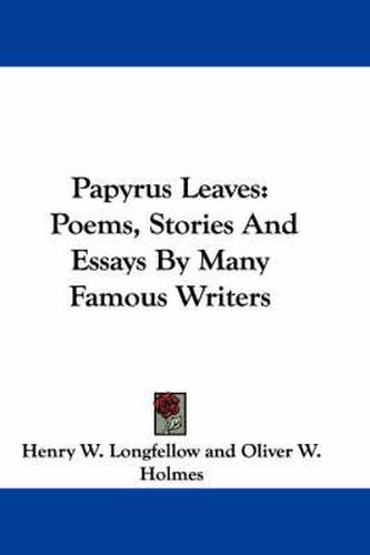 Cover image for Papyrus Leaves: Poems, Stories and Essays by Many Famous Writers