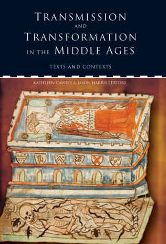 Cover image for Transmission and Transformation in the Middle Ages: Texts and Contexts