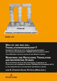 Cover image for Was ist und was soll Translationswissenschaft? / Redefining and Refocusing Translation and Interpreting Studies