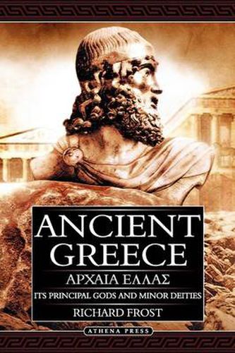 Cover image for Ancient Greece: Its Principal Gods and Minor Deities - 2nd Edition (Paperback)