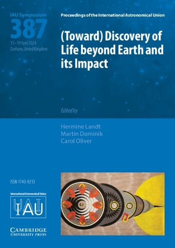 Cover image for (Toward) Discovery of Life beyond Earth and its Impact (IAU S387)