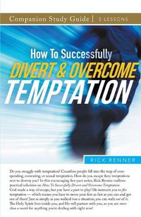 Cover image for How To Successfully Divert and Overcome Temptation Study Guide