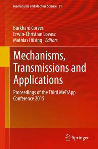 Cover image for Mechanisms, Transmissions and Applications: Proceedings of the Third MeTrApp Conference 2015