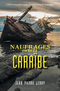 Cover image for Naufrages Dans La Cara be