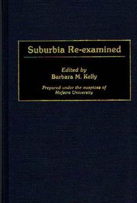 Cover image for Suburbia Re-Examined