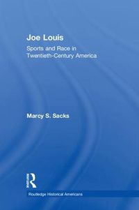 Cover image for Joe Louis: Sports and Race in Twentieth-Century America