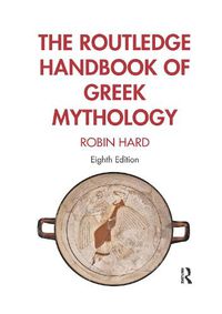 Cover image for The Routledge Handbook of Greek Mythology: Partially based on H.J. Rose's A Handbook of Greek Mythology