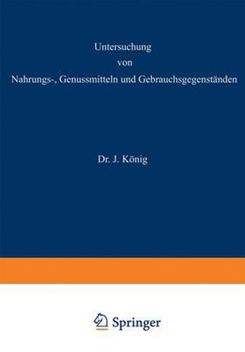 Cover image for Untersuchung Von Nahrungs--, Genussmitteln Und Gebrauchsgegenstanden: 3. Teil: Die Genussmittel, Wasser, Luft, Gebrauchsgegenstande, Geheimmittel Und AEhnliche Mittel.