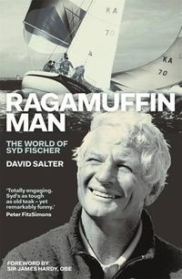 Cover image for Ragamuffin Man: The World of Syd Fischer