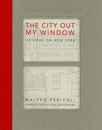 Cover image for The City Out My Window: 63 Views on New York