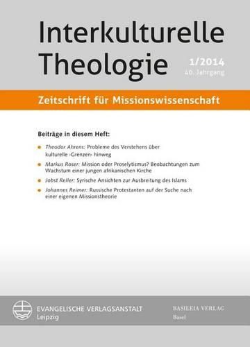 Cover image for Interkulturelle Theologie. Zeitschrift Fur Missionswissenschaft 40 (2014) 1 (Zmiss)