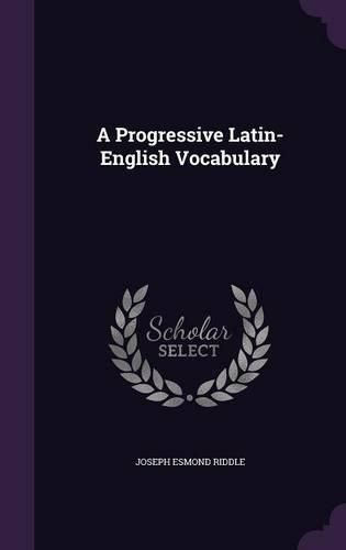 A Progressive Latin-English Vocabulary