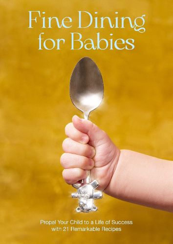 Cover image for Fine Dining For Babies