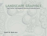 Cover image for Landscape Graphics - Plan, Section, and Perspectiv e Drawing of Landscape Spaces