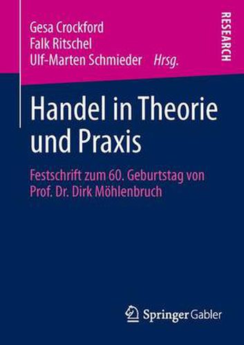 Cover image for Handel in Theorie Und Praxis: Festschrift Zum 60. Geburtstag Von Prof. Dr. Dirk Moehlenbruch