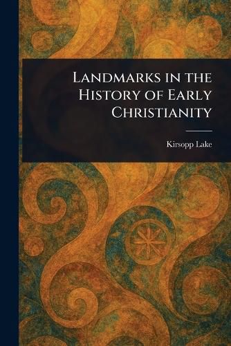 Cover image for Landmarks in the History of Early Christianity