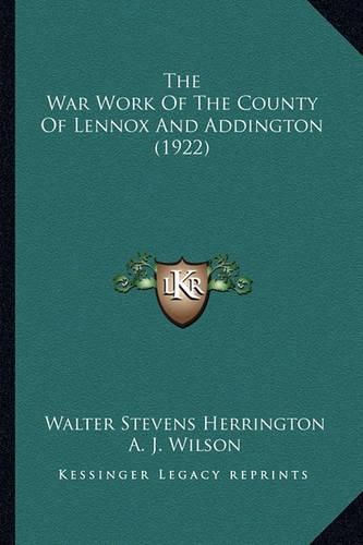 The War Work of the County of Lennox and Addington (1922)