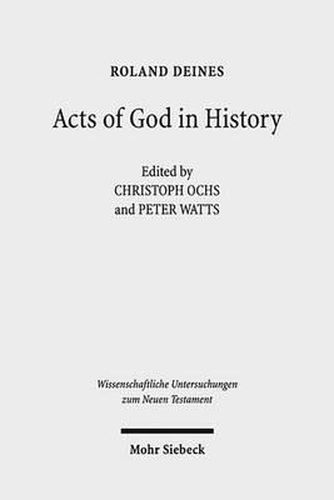 Acts of God in History: Studies Towards Recovering a Theological Historiography