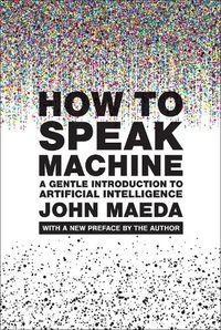 Cover image for How to Speak Machine, with a new preface by the author