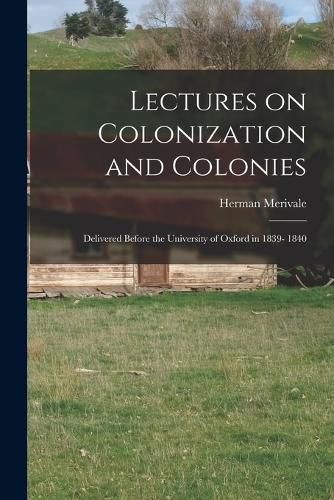 Lectures on Colonization and Colonies