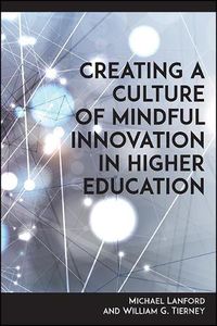 Cover image for Creating a Culture of Mindful Innovation in Higher Education