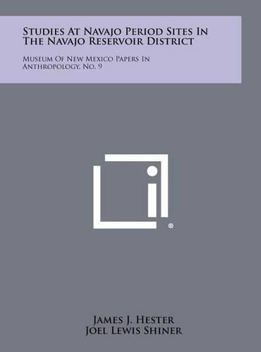 Cover image for Studies at Navajo Period Sites in the Navajo Reservoir District: Museum of New Mexico Papers in Anthropology, No. 9