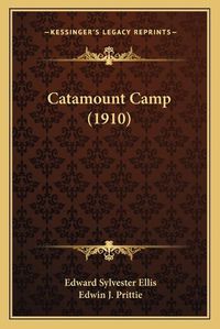 Cover image for Catamount Camp (1910)