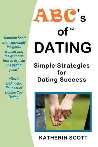 Cover image for ABC's Of Dating: Simple Strategies For Dating Success!