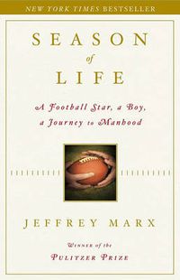 Cover image for Season of Life: A Football Star, a Boy, a Journey to Manhood