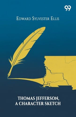 Cover image for Thomas Jefferson, A Character Sketch