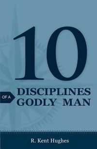 Cover image for 10 Disciplines of a Godly Man (Pack of 25)