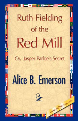 Cover image for Ruth Fielding of the Red Mill