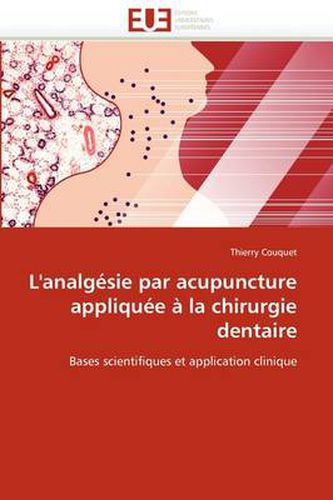 Cover image for L'Analg Sie Par Acupuncture Applique La Chirurgie Dentaire