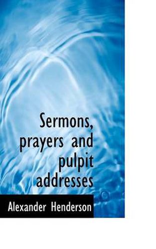 Cover image for Sermons, Prayers and Pulpit Addresses