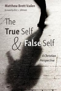 Cover image for The True Self and False Self