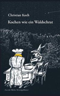 Cover image for Kochen wie ein Waldschrat