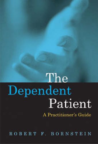 The Dependent Patient: A Practitioner's Guide