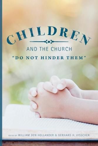 Cover image for Children and the Church: Do Not Hinder Them